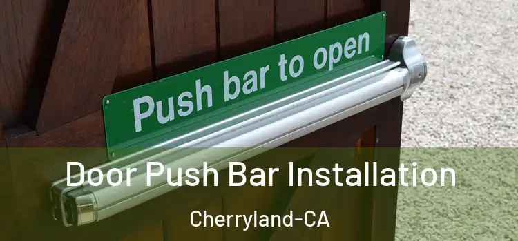  Door Push Bar Installation Cherryland-CA