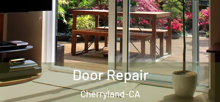  Door Repair Cherryland-CA